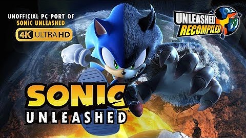 Sonic Unleashed Is FINALLY the  PC version ! | Unleashed Recompiled PC Port