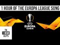 1 hour of the europa league song