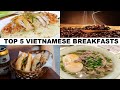 TOP 5 Vietnamese Breakfasts YOU MUST TRY | Cultural Diary #2