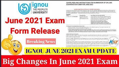 IGNOU JUNE 2021 TERM END EXAM FORM RELEASE | BIG CHANGES😱 | June 2021 TEE | Complete Clarification