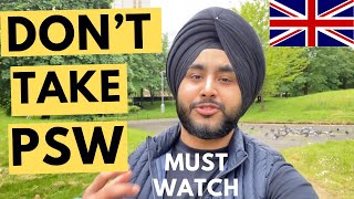 Don’t Depend on UK PSW 🇬🇧(Change your Mindset)| PSW in UK| Post Study Work Visa UK