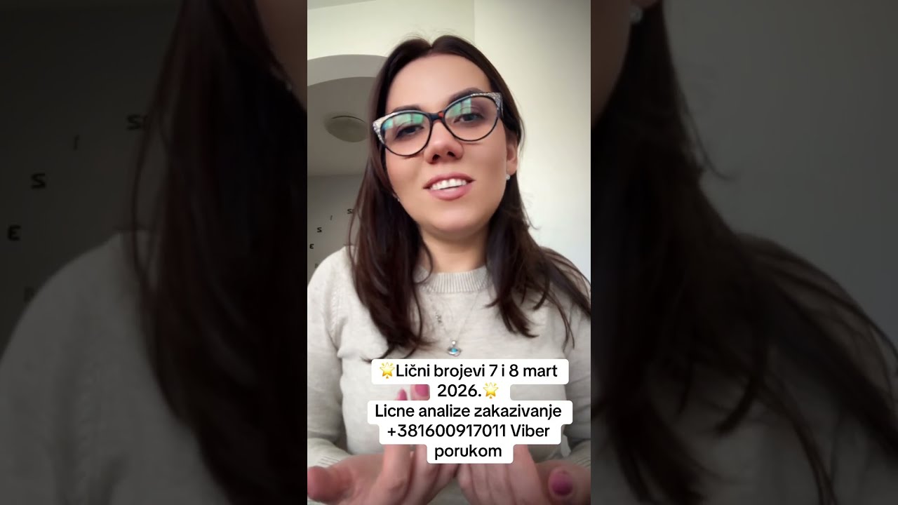 NUMEROLOSKA PROGNOZA ZA LICNE BROJEVE 7 I 8 MART 2026.🌟❤️🌞