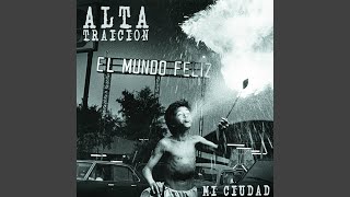 Miniatura del video "Alta Traicion - La Ciudad Reventada"