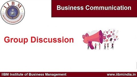 IIBM Institute | Business Communication | Group Discussion