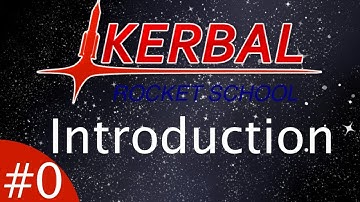 Kerbal Rocket School | Series Introduction