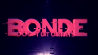 Intro BDT/ BONDE DUS TUTORIAL