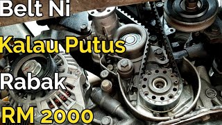 Belting ni Kalau Putus Memang Barai | Cara Buka Pasang Timing Belt, Tensioner Bearing & Oil Seal