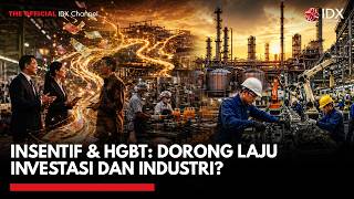[FULL] Insentif & HGBT: Dorong Laju Investasi dan Industri? | MARKET REVIEW