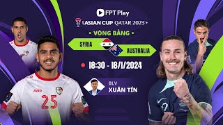 🔴Trực tiếp bóng đá hôm nay: Syria - Úc | AFC Asian Cup 2023