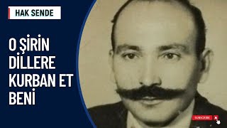 O Şirin Dillere Kurban Et Beni Resimi