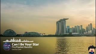 Can I Be Your Star - PiccPawket Banditz