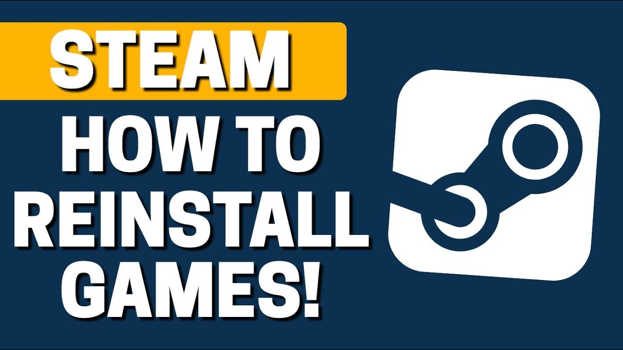 How To Reinstall Steam Files