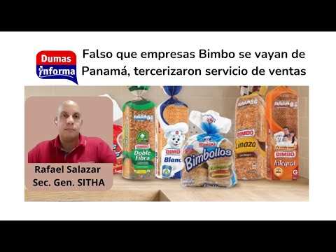 La empresa Bimbo tercerizo la distribución y no se va de Panamá dice secretario general de SITHA