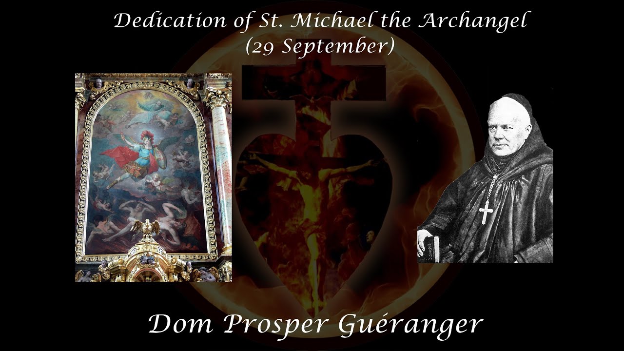 Dedication of St. Michael the Archangel (29 September) ~ Dom Prosper Guéranger