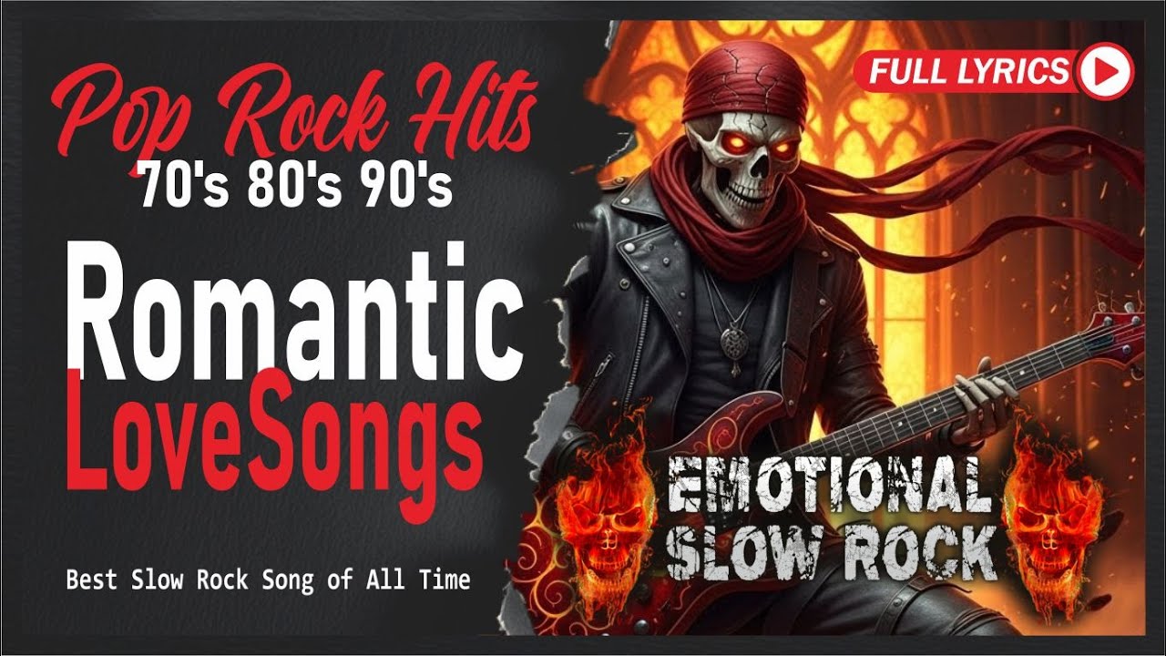 Top 100 Slow Rock Ballads With Lyrics | Iconic Romantic Rock Songs for ...