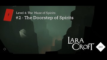 Lara Croft Go - Level 4: The Maze of Spirits - #2: The Doorstep of Spirits