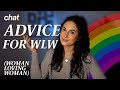 Advice for WLW (woman loving woman)!