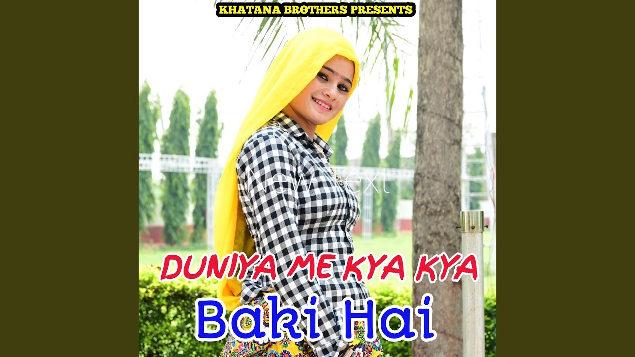 Duniya Me Kya Kya Baki Hai YouTube duniya-me-kya-kya-baki-hai-youtube
