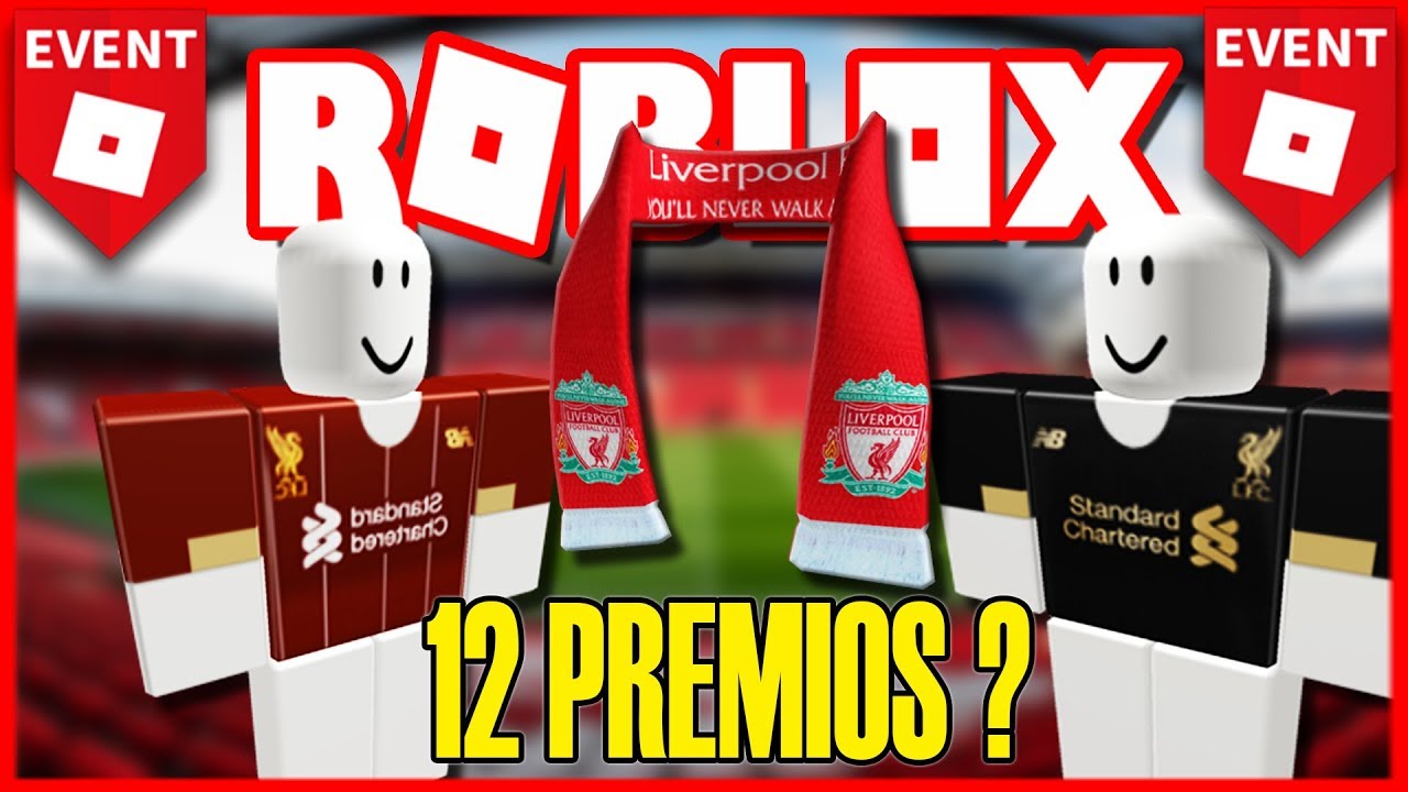 Nuevo Evento Roblox 12 Premios Ropa Gratis Patrocinado Liverpool Fc - evento liverpool roblox liverpool