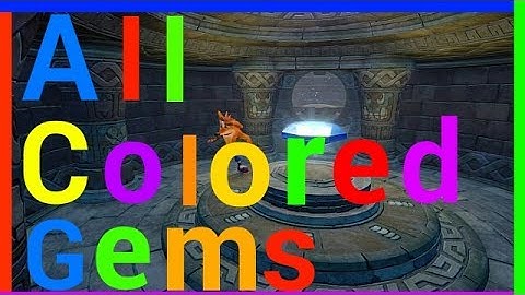 Crash Bandicoot N Sane Trilogy All Special Gems