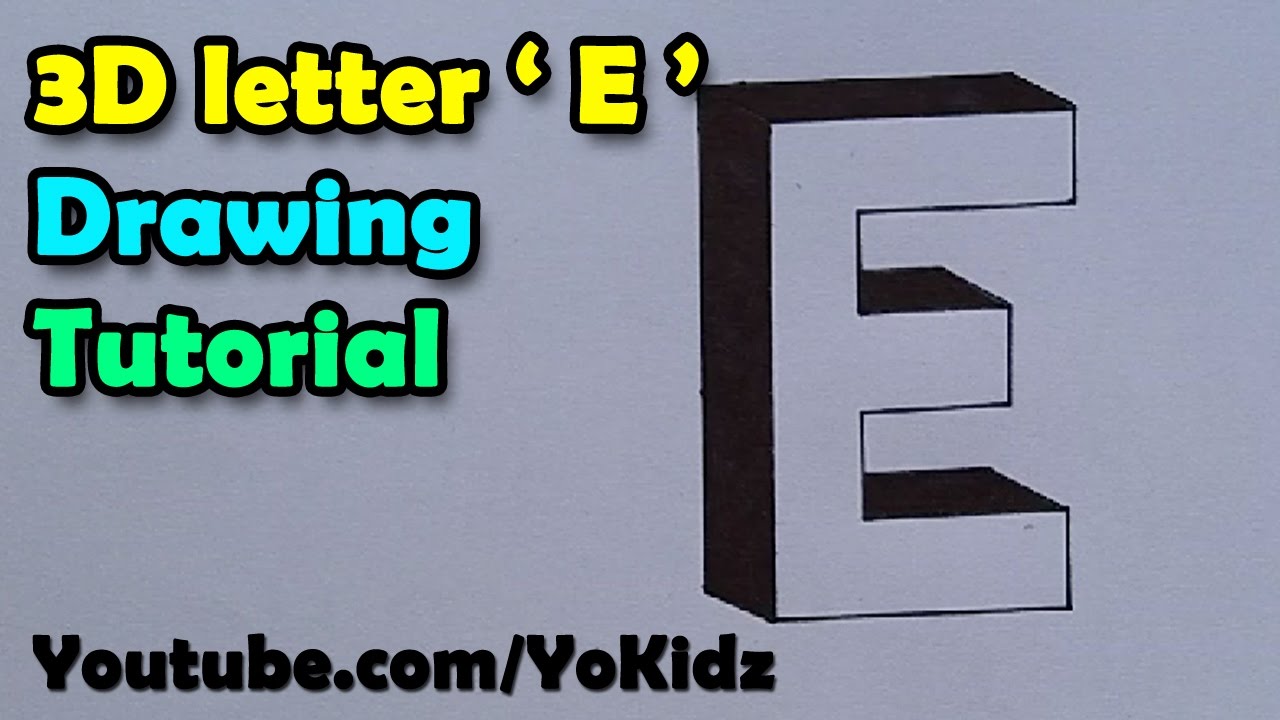 How To Draw 3d Letters E Letter E Lettering Alphabet Fonts Lettering Alphabet