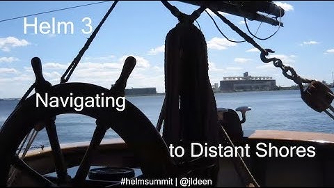 Helm 3: Navigating to Distant Shores
