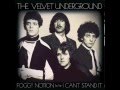 Velvet Underground - Foggy Notion/I Can&#39;t Stand It