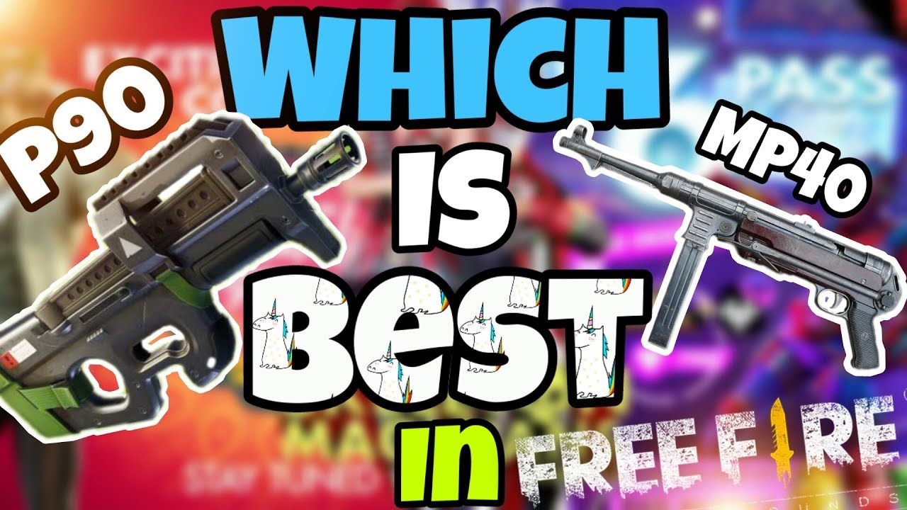 Which Gun Is Best In Freefire P90 Vs Mp40