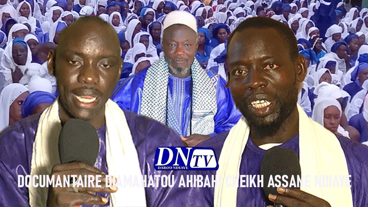 Documentaire Dahira Diamahatou Ahibahi Cheikh Assane Nd, Wadial Grand Magal de Serigne Darou Assane