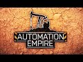 МИНИ ЗАВОДИК! -  AUTOMATION EMPIRE ПРОХОЖДЕНИЕ