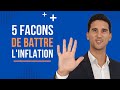 Inflation i top 5 investissements pour gagner  longterme