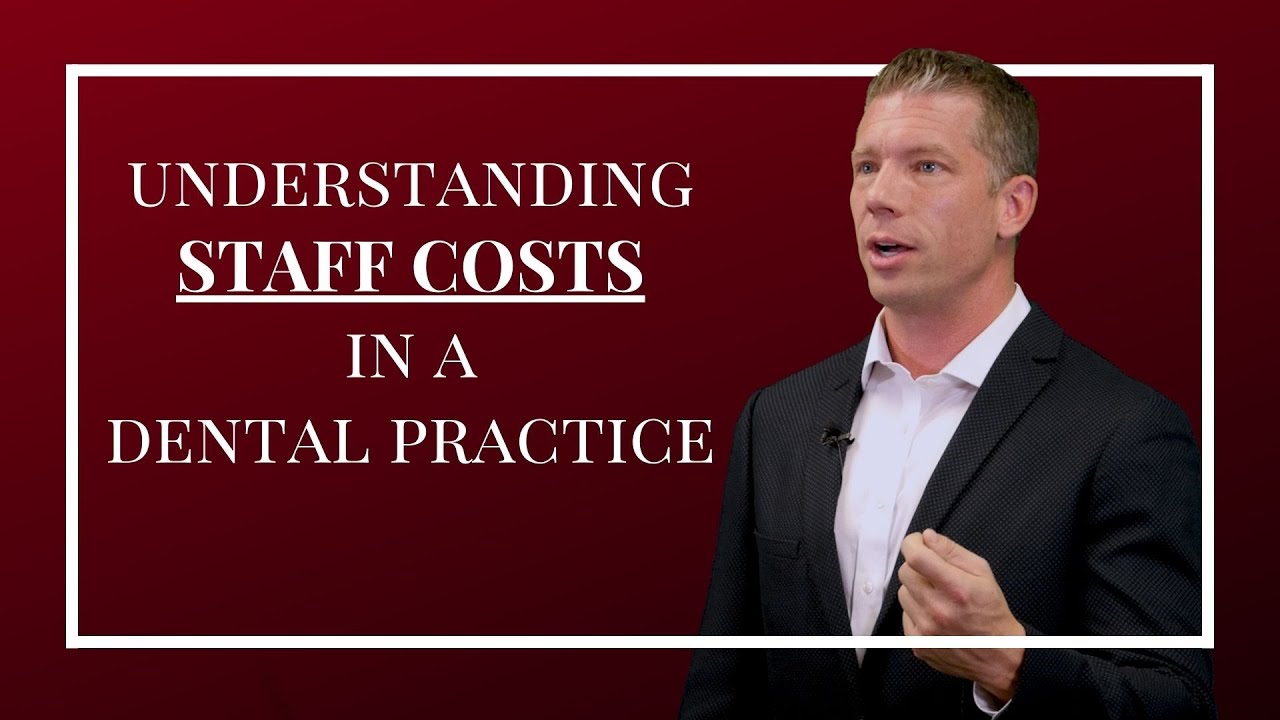 How STAFF COSTS Affect Dental Practice Value YouTube