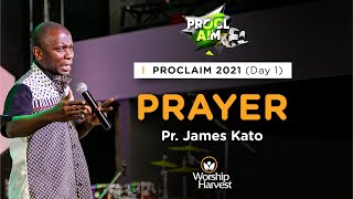 Proclaim | Day 1: Session 2 | Prayer | Pr. James Kato