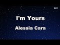 I'm Yours - Alessia Cara  Karaoke 【No  Guide Melody】Instrumental