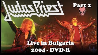 Judas Priest - Breaking the Law, Painkiller, United and more... - Live in Sofia 2005 - Part II