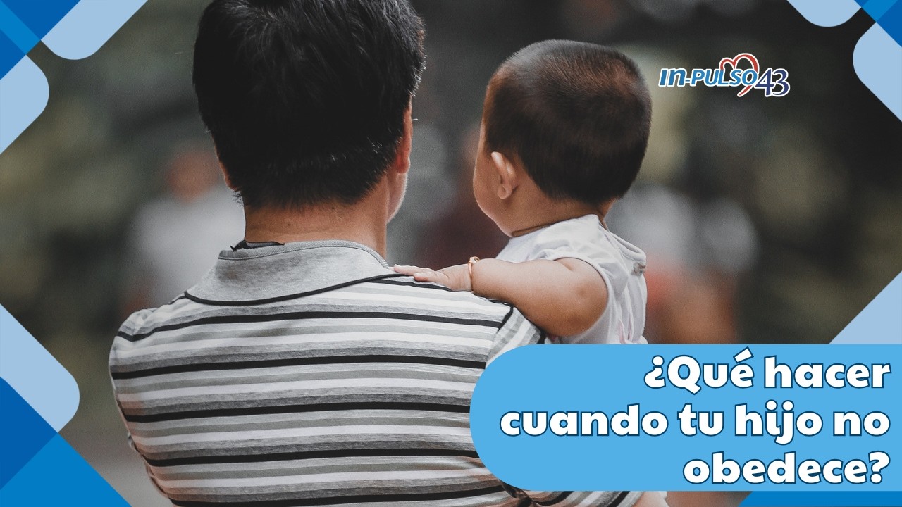 ¿Qué hacer cuando tu hijo no obedece? La respuesta que ningún libro de crianza te da