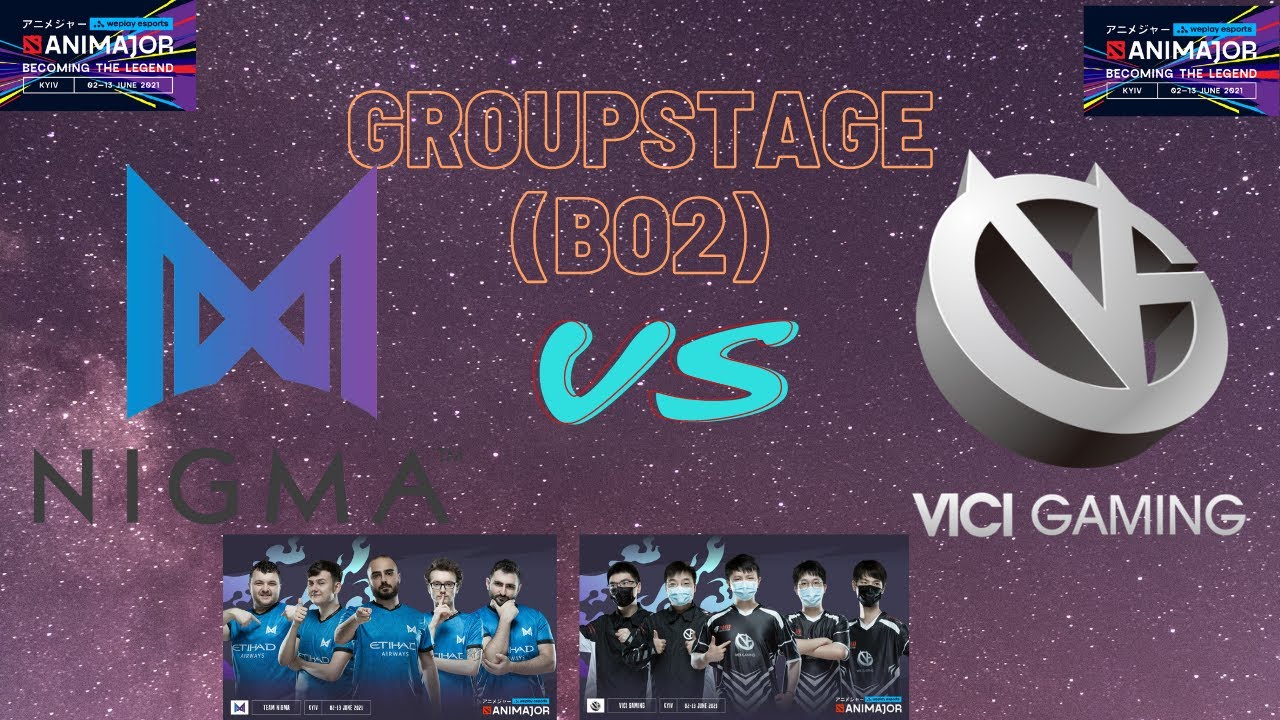 Nigma vs Vici Gaming Game 1 ( Animajor Groupstage) iLTW vs Poyoyo