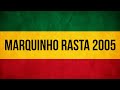 Marquinho rasta 2005 sem vinheta yvad  guns and drugs