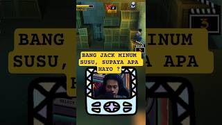 BANG JACK MINUM SUSU, SUPAYA APA HAYO ? #gaming #games #ngapak