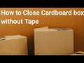 How to close a cardboard box without tape closing a carton box without tape lifetrick