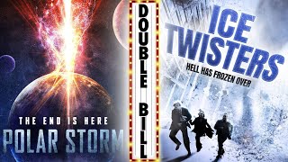 POLAR STORM X ICE TWISTERS Full Movie Double Bill | Disaster Movies | The Midnight Screening