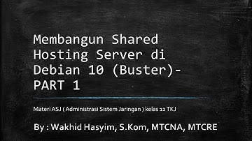 Membangun Shared Hosting Server Pada Debian 10 (Buster) - Mapel ASJ Kelas XII Part 1
