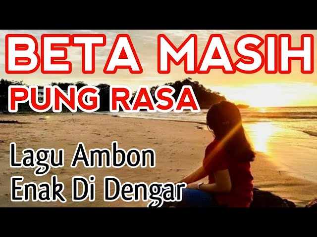 Lagu Ambon BETA MASIH PUNG RASA class=