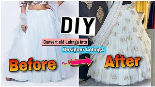 DIY - Convert Old Lehnga Into A Designer Lehnga | New Look and Designer Lehnga | #lehnga #diy #saree