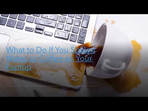 What to Do If You Spilled Water or Coffee on Your Laptop