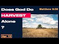 Day 109 [Matthew 9:38]  More laborers for God&#39;s Harvest! 365 Spiritual Empowerment