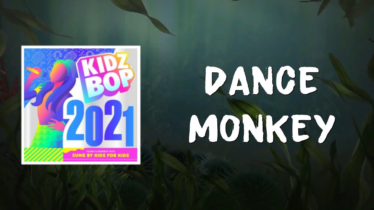 Kidz Bop Kids - Dance Monkey: ouvir música com letra