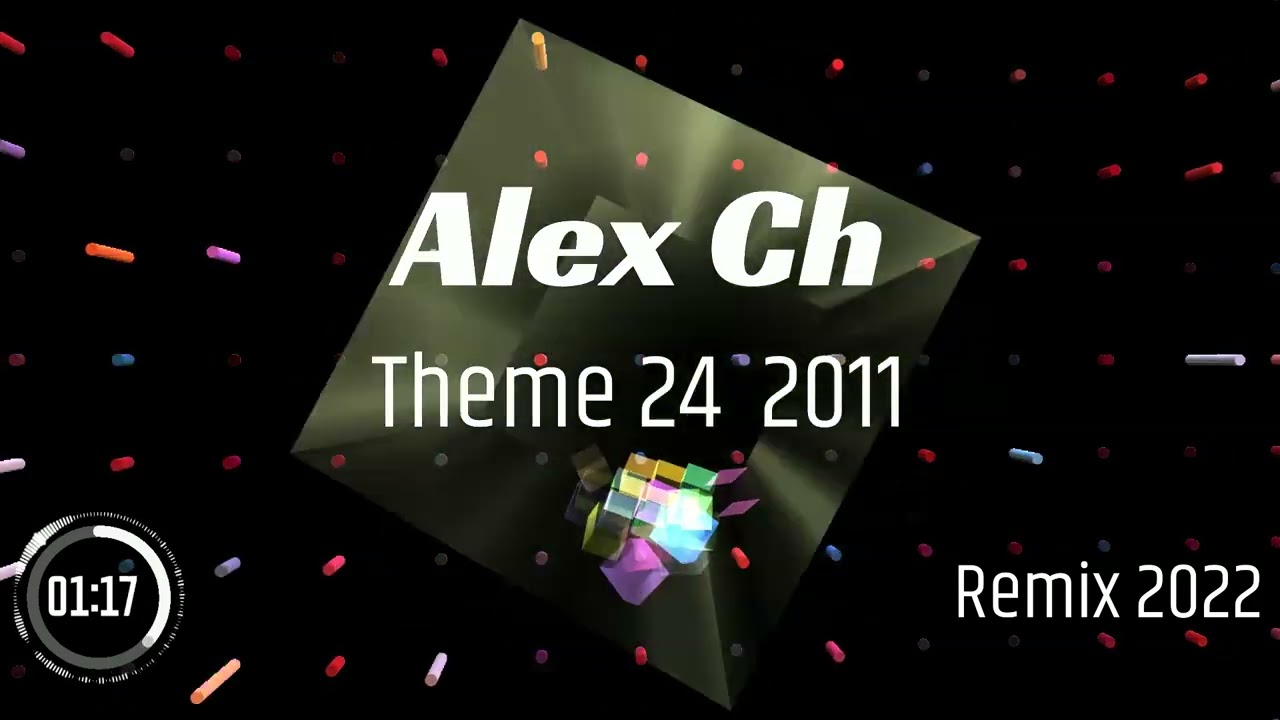 Alex Ch - Theme 24 2011 (Remix 2022) - YouTube