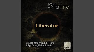 Video thumbnail of "La Vitamina - Liberator (Monktec Remix)"