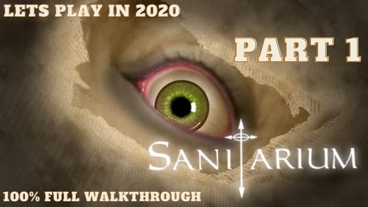 Lets Play Sanitarium in 2020 (PC) - 100% Full Walk-through Part 1 FULL HD 1080p (No Commentary)